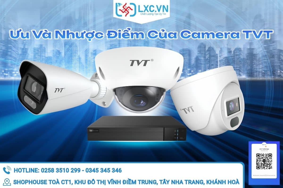Ưu Và Nhược Điểm Camera TVT – Có Nên Lắp Camera TVT Tại Khánh Hòa?