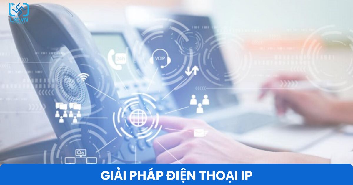 Giải pháp điện thoại IP